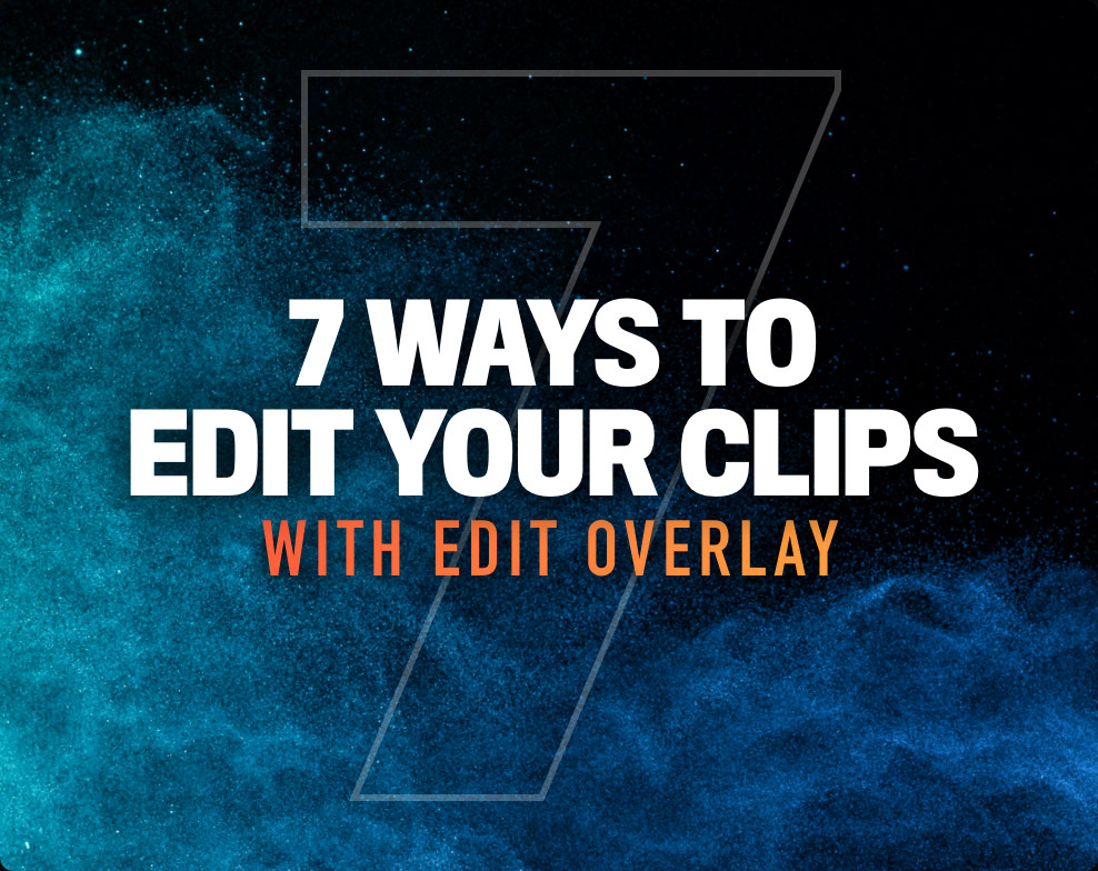 Seven Ways to Edit